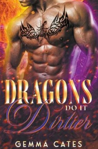 Cover of Dragons Do It Dirtier