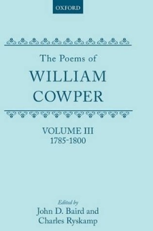 Cover of The Poems of William Cowper: Volume III: 1785-1800