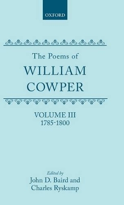Book cover for The Poems of William Cowper: Volume III: 1785-1800