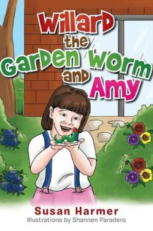Cover of Willard the Garden Worm and Amy