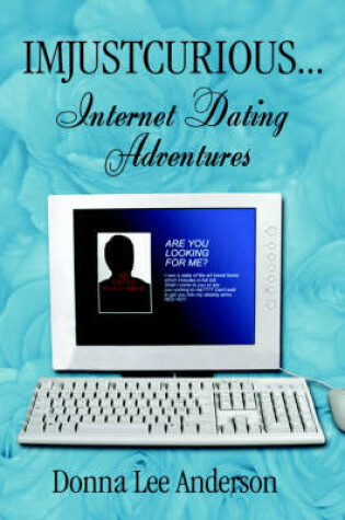 Cover of Imjustcurious.Internet Dating Adventures