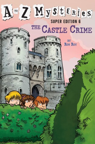 Cover of A to Z Mysteries Super Edition #6: The Castle Crime