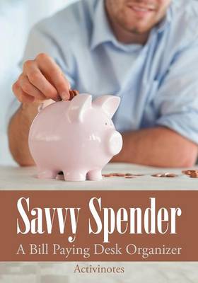 Book cover for Savvy Spender - A Bill Paying Desk Organizer