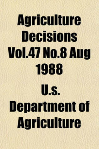 Cover of Agriculture Decisions Vol.47 No.8 Aug 1988