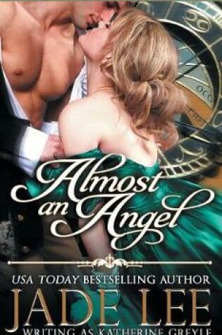 Cover of Almost an Angel (The Regency Rags to Riches Series, Book 3)