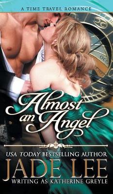 Cover of Almost an Angel (The Regency Rags to Riches Series, Book 3)