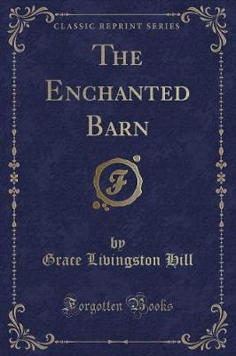 Book cover for The Enchanted Barn (Classic Reprint)