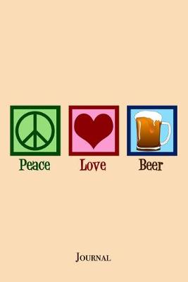 Book cover for Peace Love Beer Journal