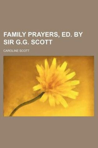 Cover of Family Prayers, Ed. by Sir G.G. Scott