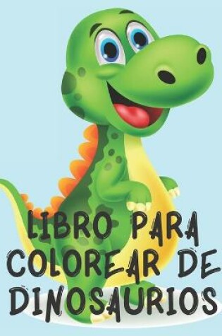 Cover of Libro para colorear de dinosaurios