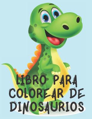 Book cover for Libro para colorear de dinosaurios