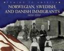 Cover of Norwegian, Swedish, and Danish Immigrants: 1820-1920