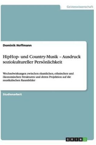 Cover of HipHop- und Country-Musik - Ausdruck soziokultureller Persoenlichkeit