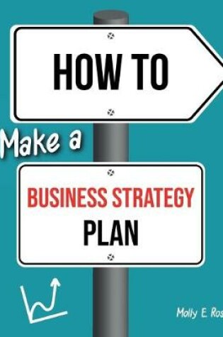 Cover of How To Make A Business Strategy Plan