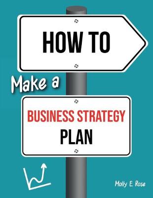 Book cover for How To Make A Business Strategy Plan