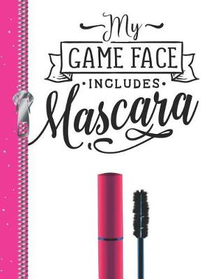 Book cover for My Game Face Includes Mascara