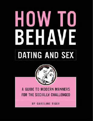 Book cover for How to Behave Dating and Sex