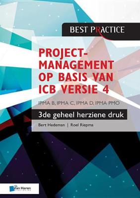 Book cover for Projectmanagement Op Basis Van ICB Versie 4 -3de Geheel Herziene Druk - Ipma B, Ipma C, Ipma-D, Ipma Pmo