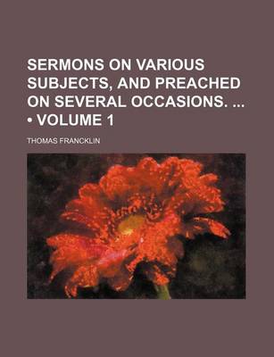 Book cover for Sermons on Various Subjects, and Preached on Several Occasions. (Volume 1)