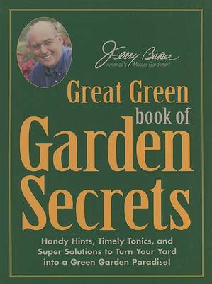 Cover of Jerry Baker's Great Green Book of Garden Secrets