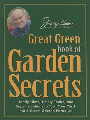 Book cover for Jerry Baker's Great Green Book of Garden Secrets