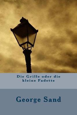 Book cover for Die Grille Oder Die Kleine Fadette