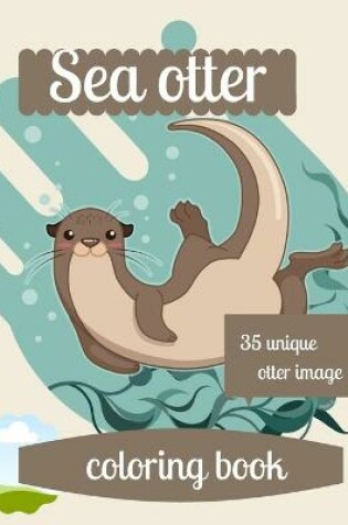Cover of Sea otter coloring book