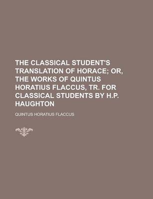 Book cover for The Classical Student's Translation of Horace