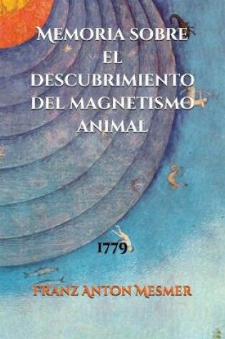 Cover of Memoria sobre el descubrimiento del magnetismo animal