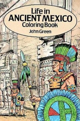 Cover of Life in Ancient Mexico Coloring Book