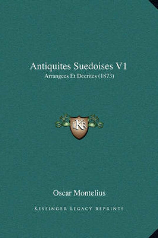 Cover of Antiquites Suedoises V1