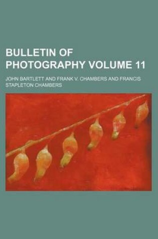 Cover of Bulletin of Photography Volume 11