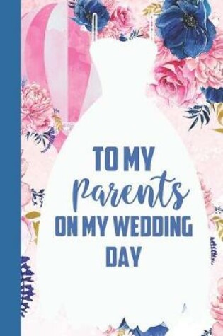 Cover of To My Parents on My Wedding Day