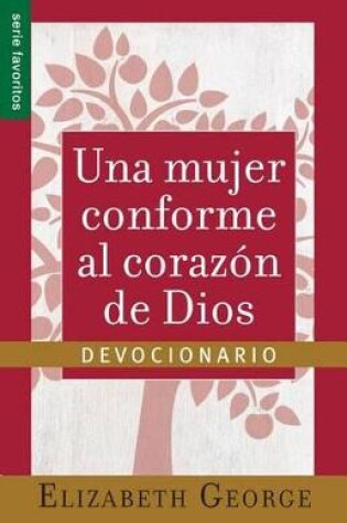 Cover of Una Mujer Conforme Al Corazon de Dios: Devocionario
