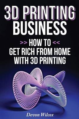 Book cover for 3D Printing Business