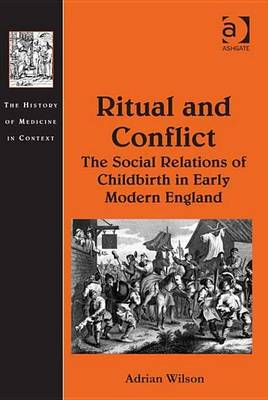 Book cover for Ritual and Conflict: The Social Relations of Childbirth in Early Modern England