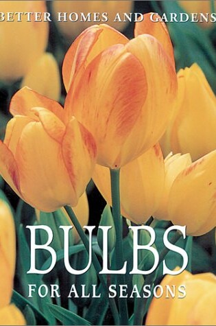 Cover of Bulbs for All Seasons