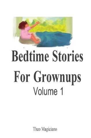 Cover of Bedtime Stories For Grownups