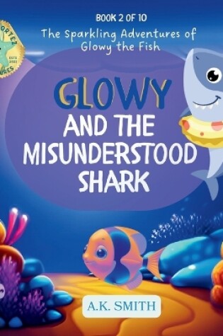 Cover of Glowy and the Misunderstood Shark