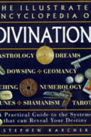 Cover of The Illustrated Encyclopedia of Divination