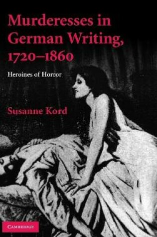 Cover of Murderesses in German Writing, 1720-1860