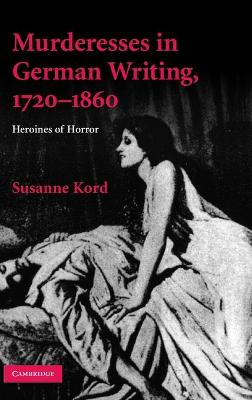 Cover of Murderesses in German Writing, 1720-1860