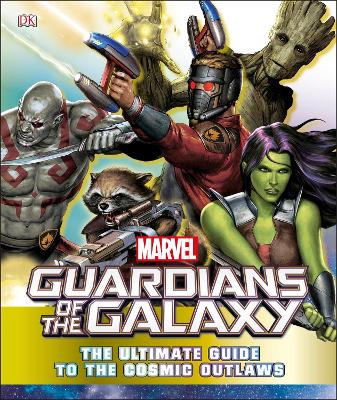Book cover for Marvel Guardians of the Galaxy The Ultimate Guide to the Cosmic Outlaws