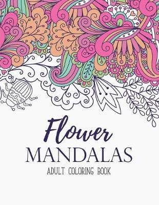 Book cover for Flower Mandalas Coloring Book