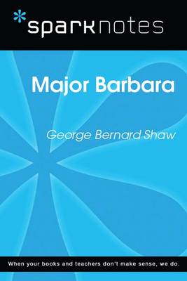 Book cover for Major Barbara (Sparknotes Literature Guide)