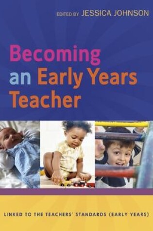 Cover of Becoming an Early Years Teacher: From Birth to Five Years