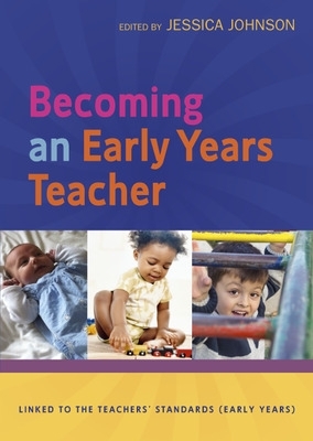 Book cover for Becoming an Early Years Teacher: From Birth to Five Years