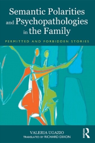 Cover of Semantic Polarities and Psychopathologies in the Family