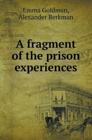 Cover of A fragment of the prison experiences