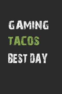 Book cover for Gaming Tacos Best Day